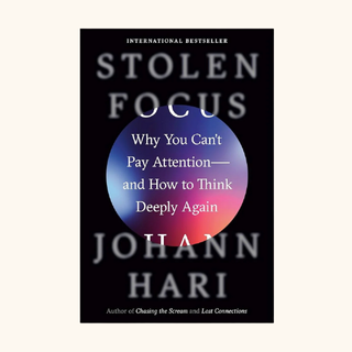 Cover of the book titled 'Stolen Focus' by Johann Hari, with the subtitle 'Why You Can't Pay Attention—and How to Think Deeply Again'