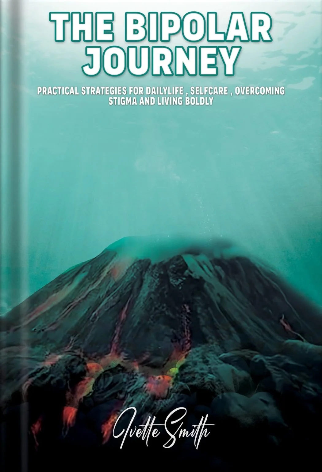 Book cover titled 'The Bipolar Journey' with a subtitle about strategies for daily life, self-care, and overcoming stigma. The cover features an image of a volcano erupting with lava and smoke, and the author's name, Quette Smith, at the bottom.