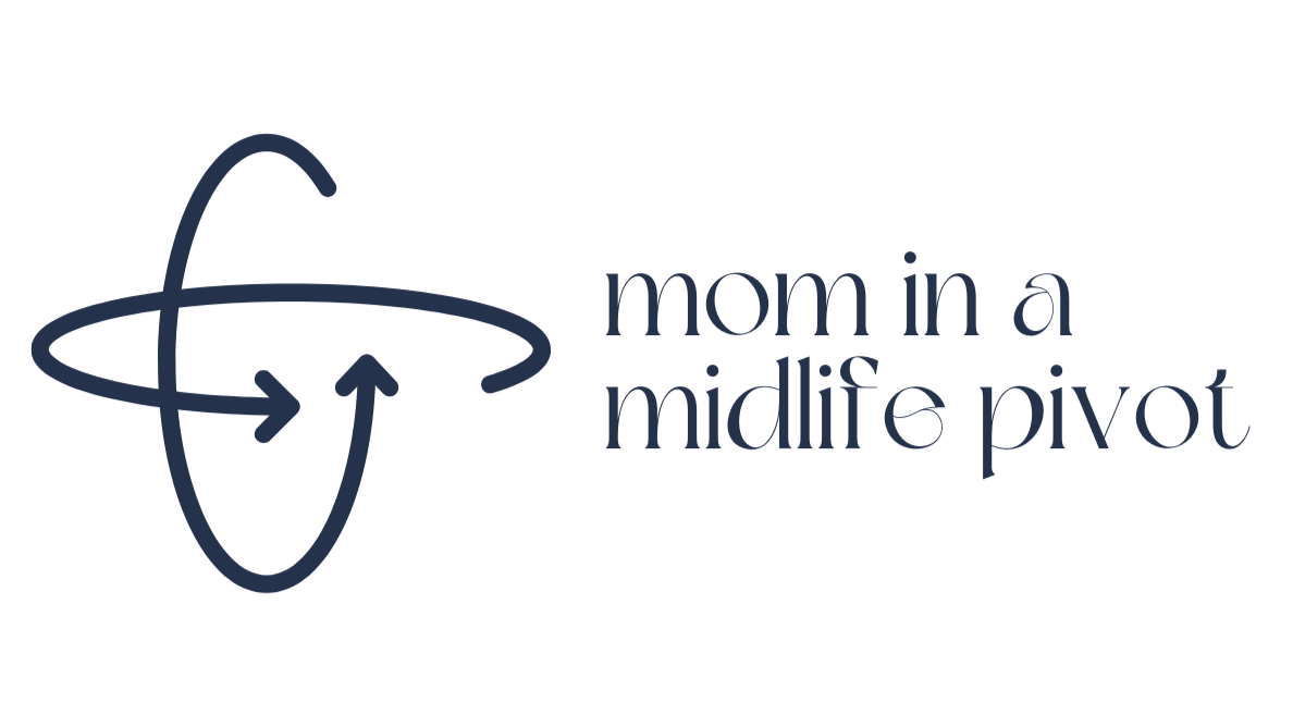 Mom in a Midlife Pivot