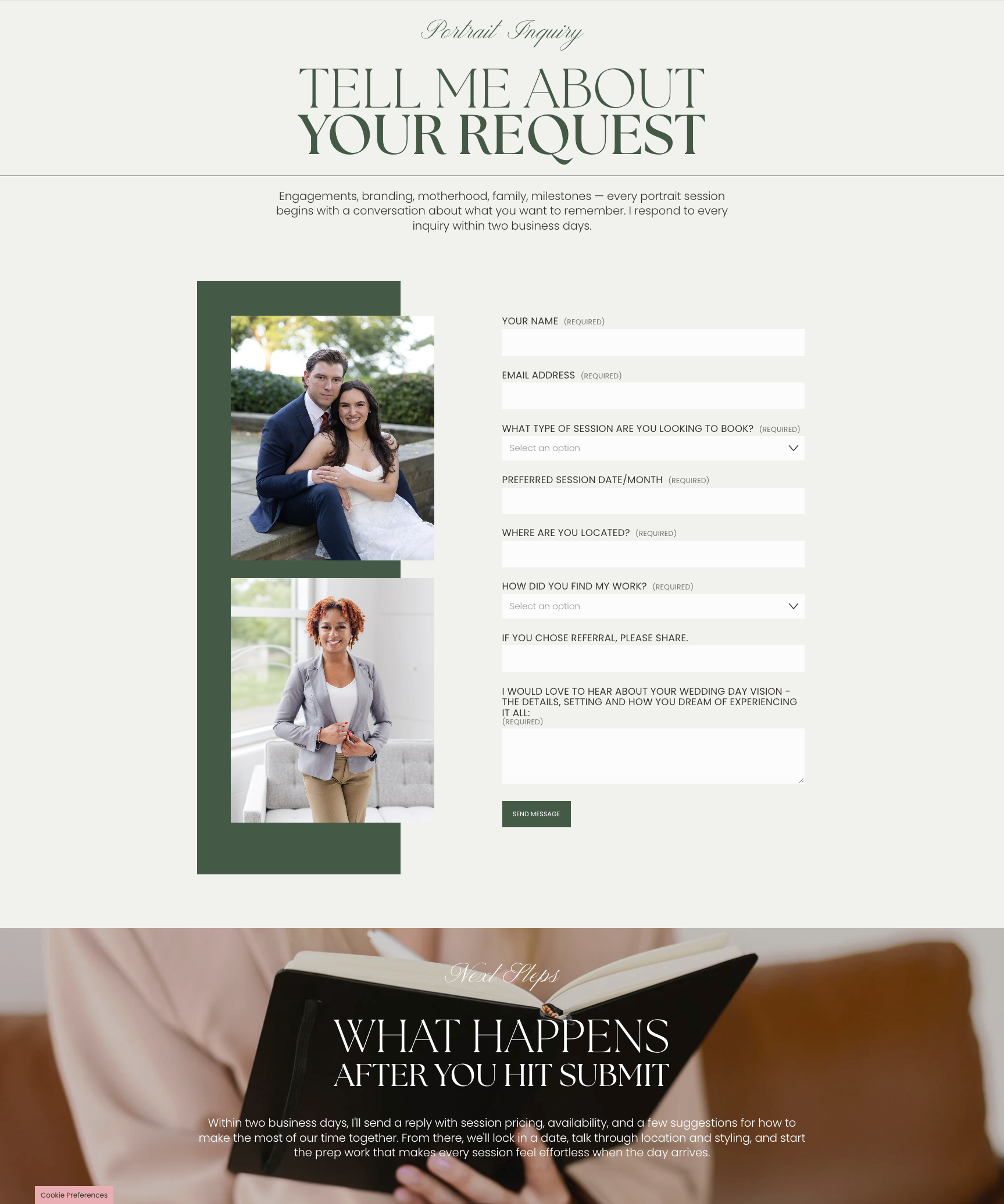  Portrait Inquiry •  We created distinct inquiry destinations for Alleigh's client types.  This page is dedicated to those looking to inquire about a portrait session, so they don't get overwhelmed with any wedding-related inquiry details.