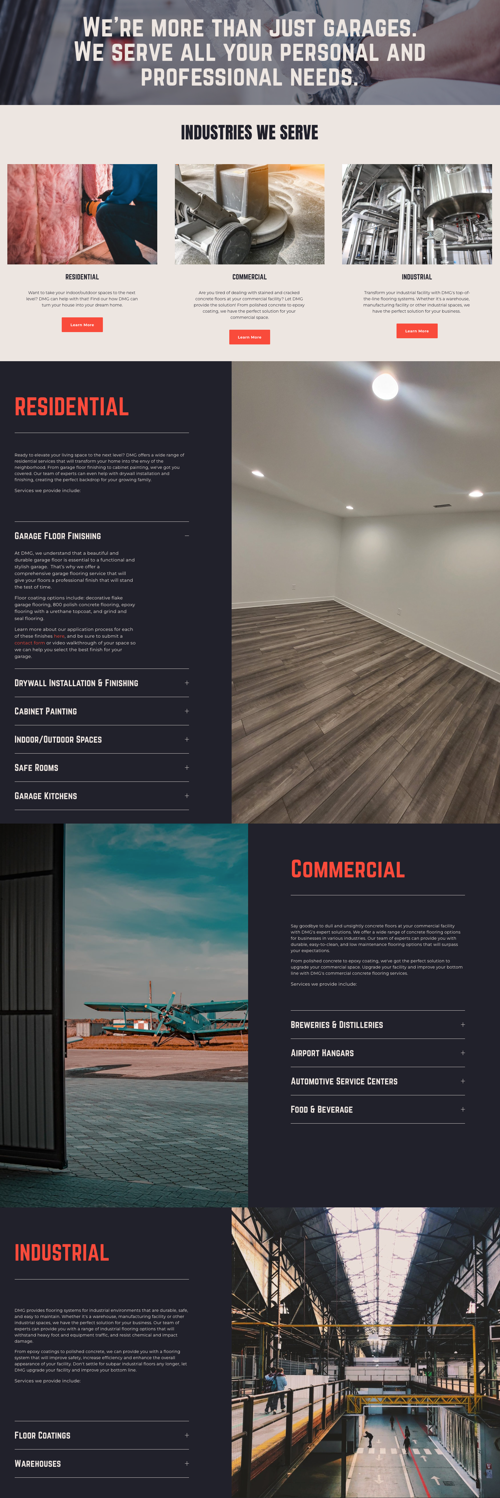  Industries •  Although his business, DMG, stands for Drywall my Garage, they are capable of so much more.  We created the Industries page to spotlight work they complete across Residential, Commercial and Industrial sectors.