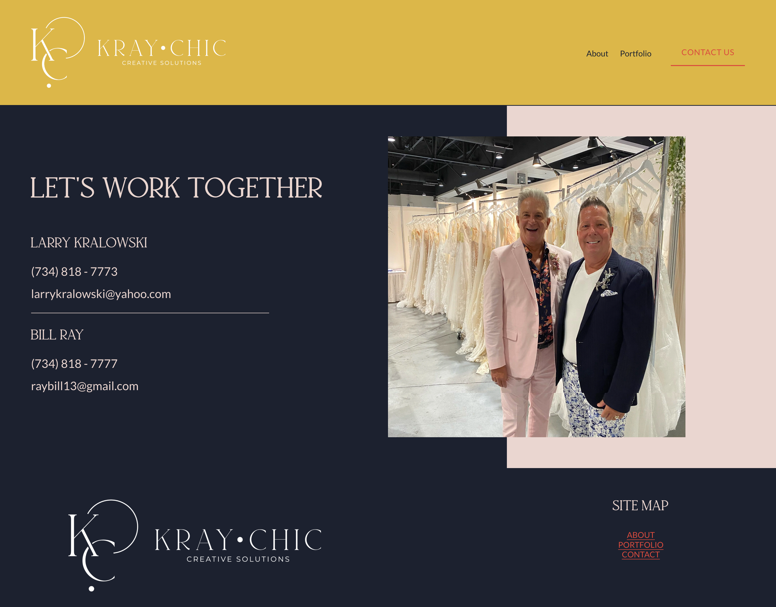  Contact •  Bill & Larry are old school when it comes to modes of contact, and wanted to keep it simple.  They wanted this page to provide email and phone contact as a way to inquire on how to work with them next.  