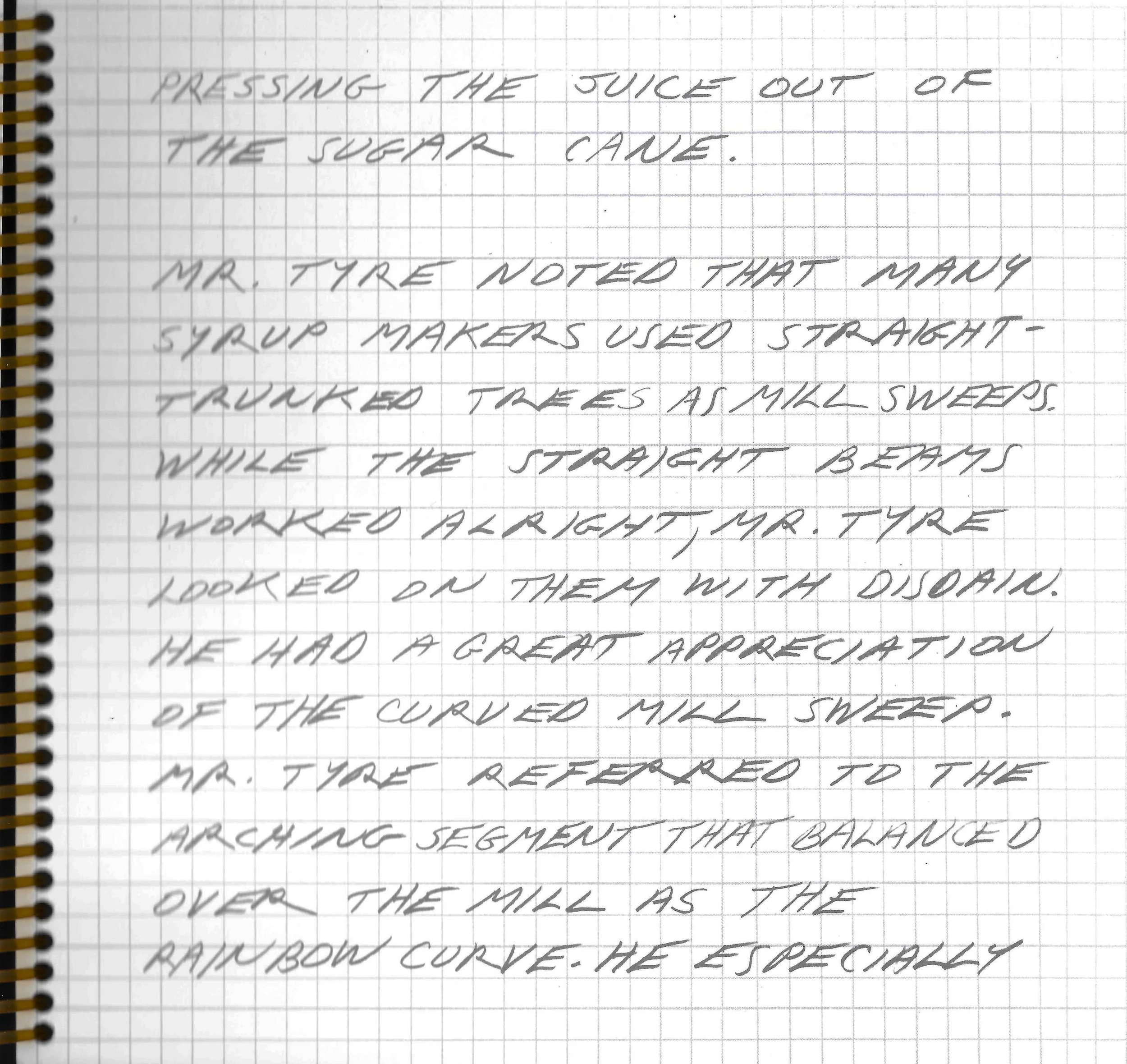 Handwritten notes about processing the juice out of sugar cane, mentioning Mr. Tyre and his appreciation for curved mill sweeps.