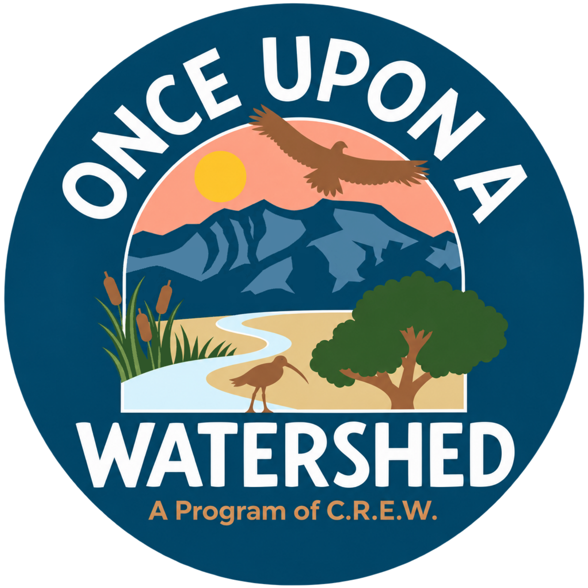 Logo for the 'Once Upon a Watershed' program shows a brown bird soaring in front of a sunset over mountains and water, with trees and cattails in the foreground. Text reads 'Once Upon a Watershed' and 'A Program of C.R.E.W.'