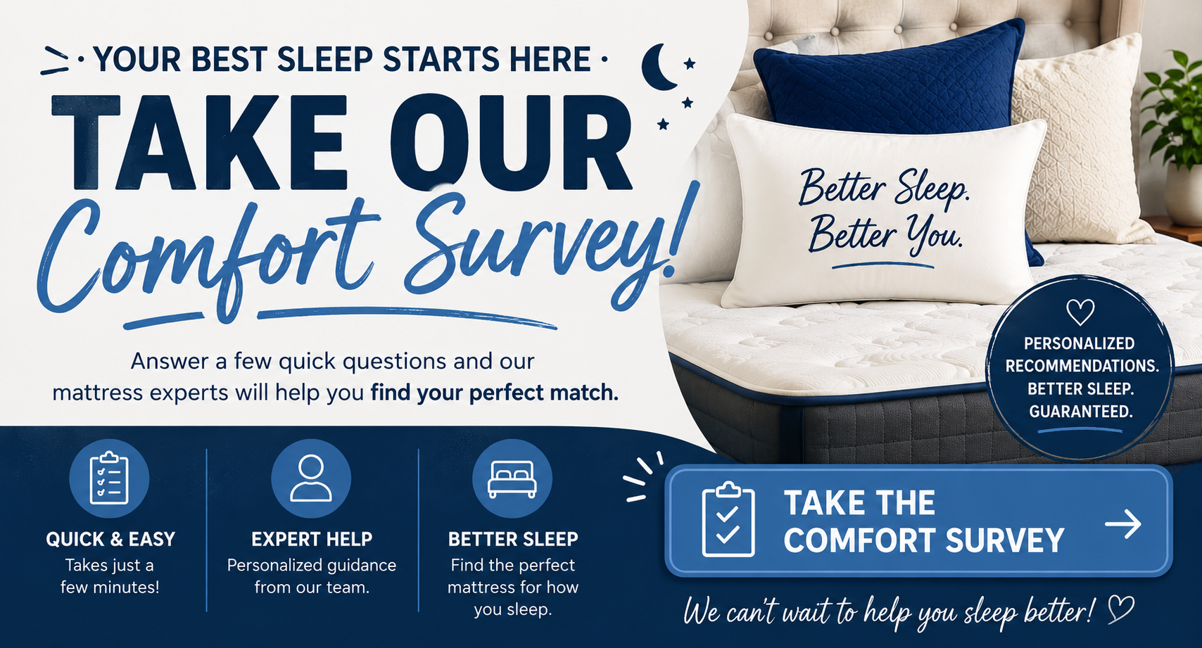 A promotional graphic for a mattress sleep survey. The image features a bed with pillows, and the text encourages taking a comfort survey for personalized mattress recommendations. The design uses shades of blue, with icons representing quick and easy participation, expert help, and better sleep, along with a call-to-action button labeled "Take the Comfort Survey."