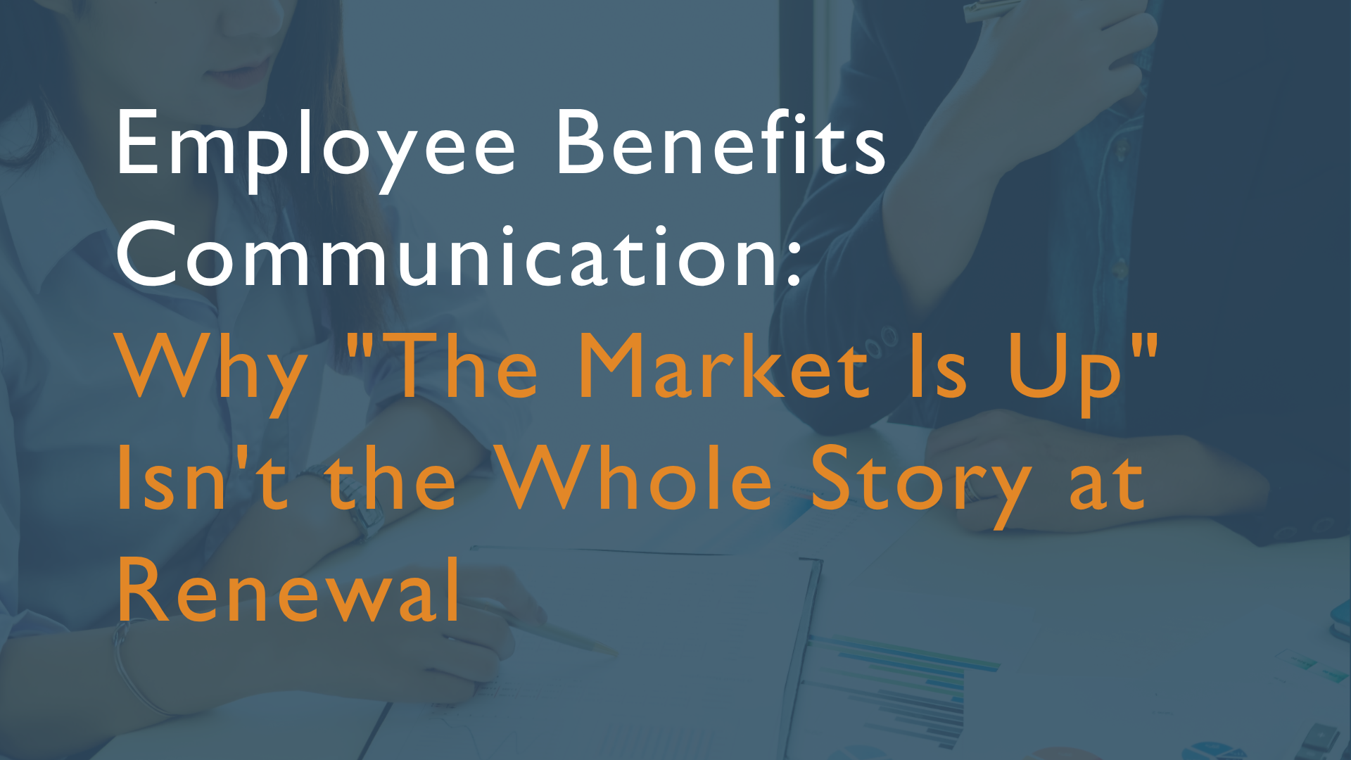 Employee Benefits Benchmarking: Why "The Market Is Up" Isn't the Whole Story at Renewal