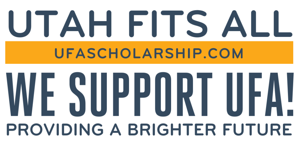 Text-based graphic promoting support for Utah scholarships with the message "Utah fits all. We support UFA!" and the website UFAScholarship.com, on a black background with blue and orange text.
