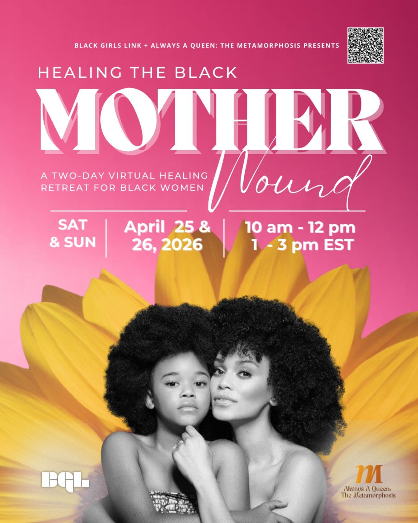 In anticipation of Mother&rsquo;s Day, Black Girls Link (BGL) and @queenmetamorphosis are teaming together to host the &ldquo;Healing the Black Mother Wound: Two-Day Virtual Healing Retreat&rdquo; on April 25 and 26, 2026. The retreat is a two-day vi