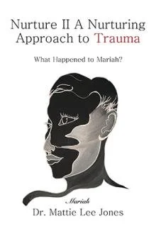 Published 2024 Nurture II 
Non-Fiction research-based look at the life journey of a fictional character named   Mariah   