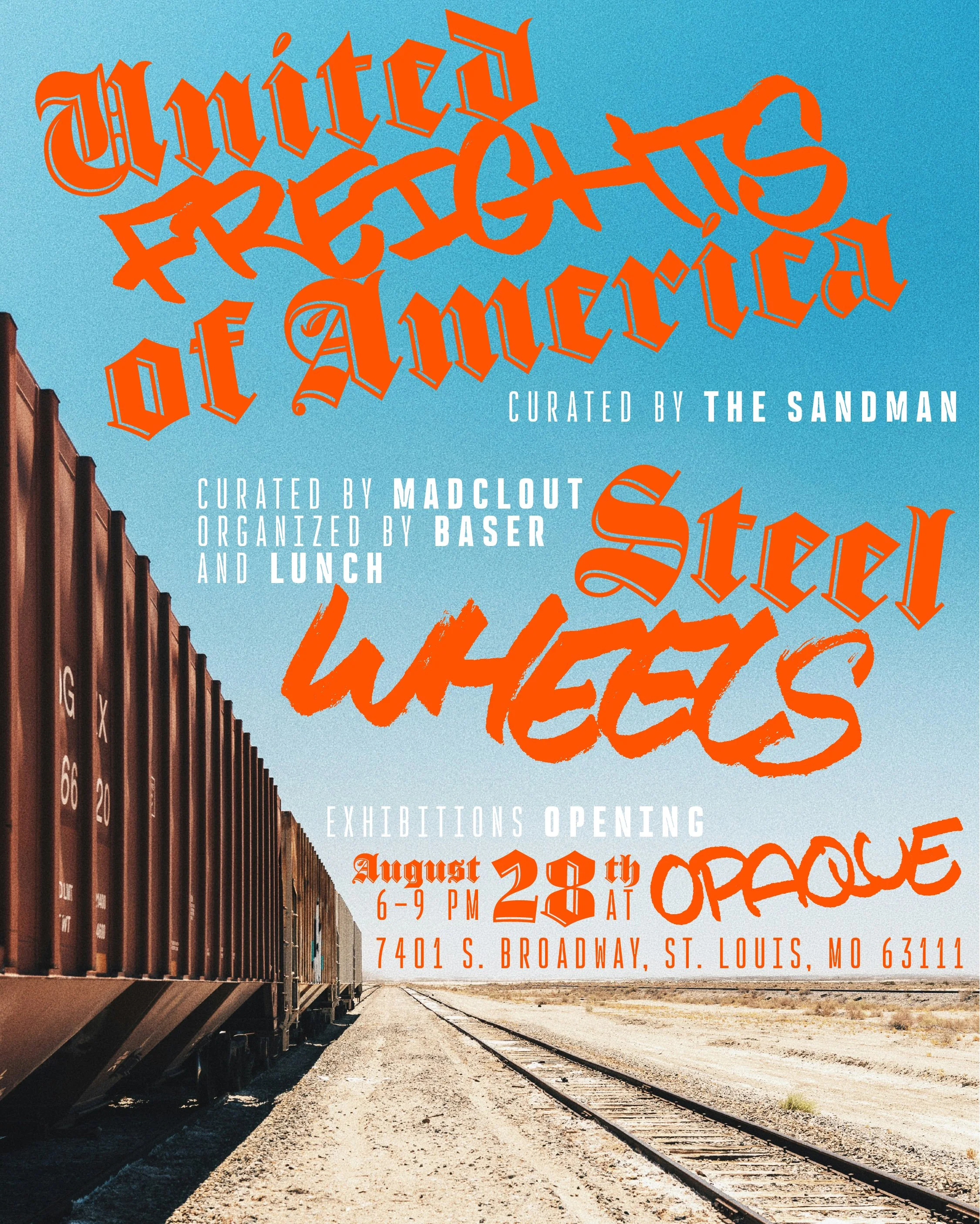 United Freights of America / Steel Wheels exhibition poster. Opening August 28, 2026 from 6-9pm at Opaque Union Screen Printing Gallery Graffiti Supply Design