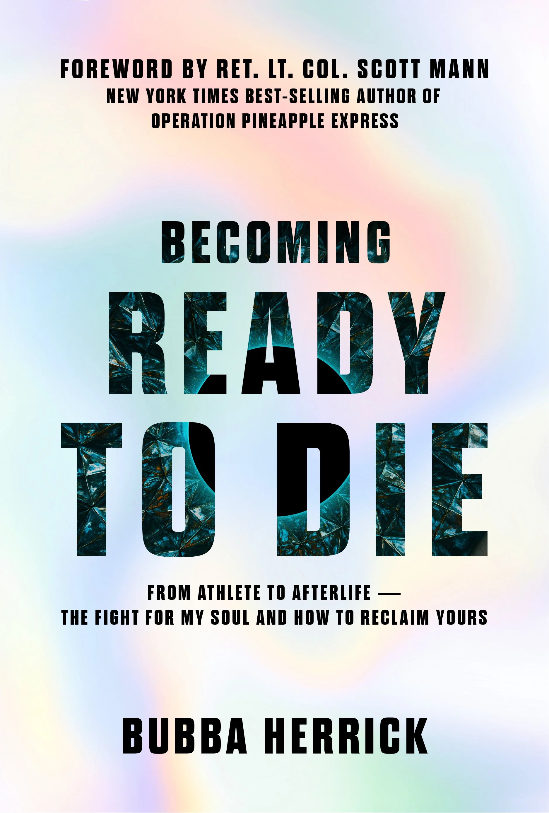 Book cover titled "Becoming Ready To Die" by Bubba Herrick, with a pastel rainbow-colored background and a title with a space-themed design.