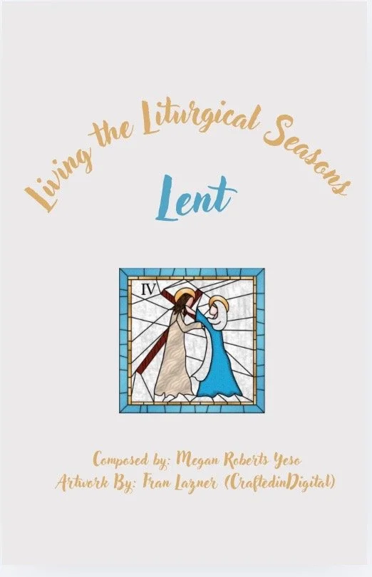 Living the Liturgical Seasons Lent DIGITAL VERSION