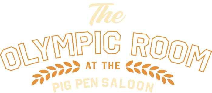 Design for The Olympic Room at the Pig Pen Saloon, featuring stylized text and decorative elements.
