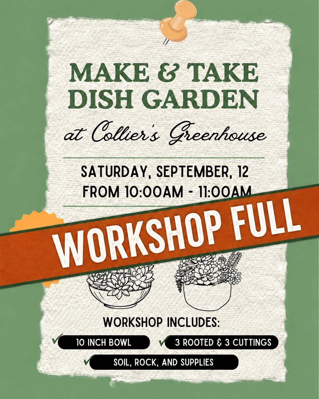 🌵 WORKSHOP IS FULL! 🌵

Due to the overwhelming interest in our Make &amp; Take Dish Garden Workshop, we are unable to accommodate any additional sign-ups at this time.

If you already submitted the interest form, we have you signed up and your spot