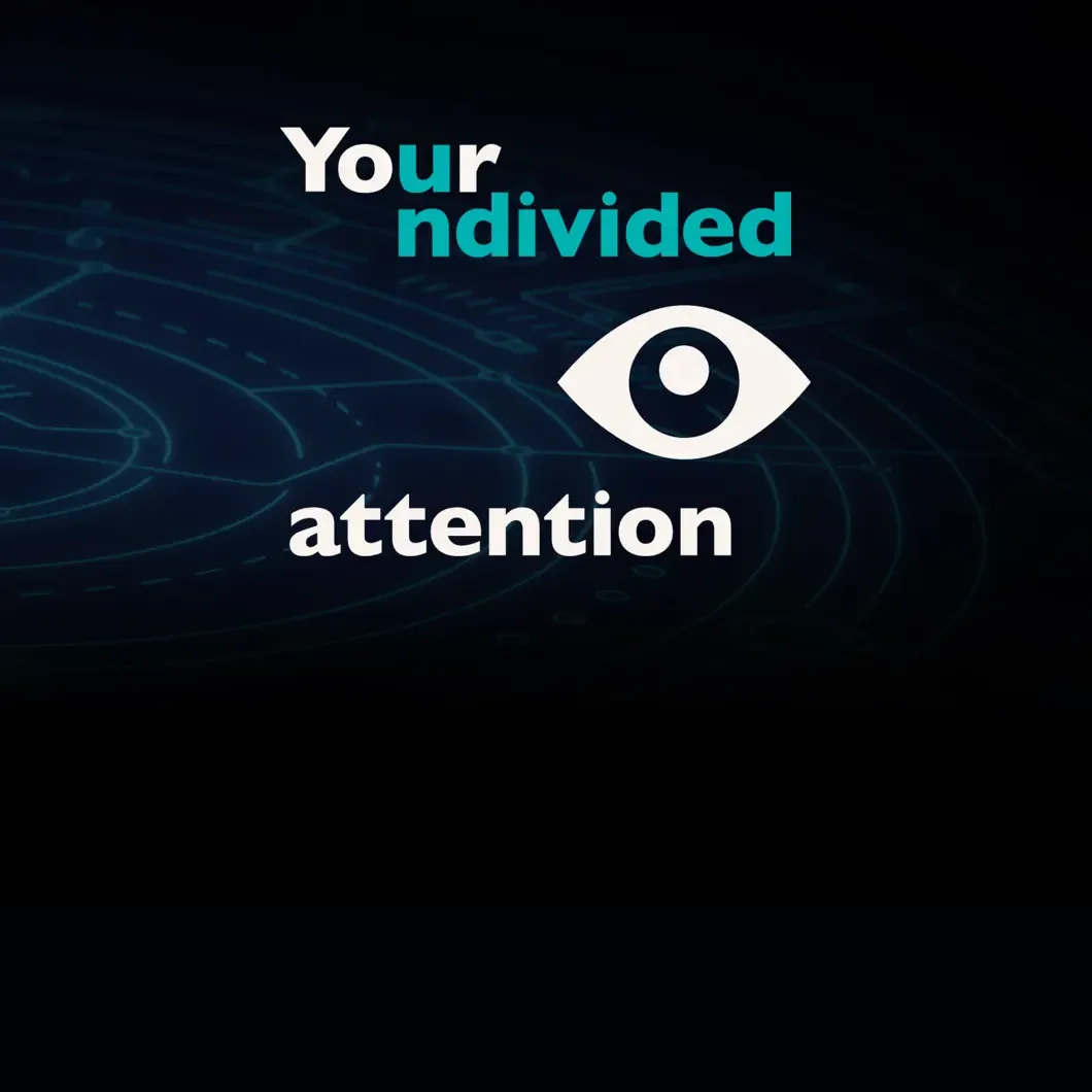 YOUR UNDIVIDED ATTENTION - PODCAST