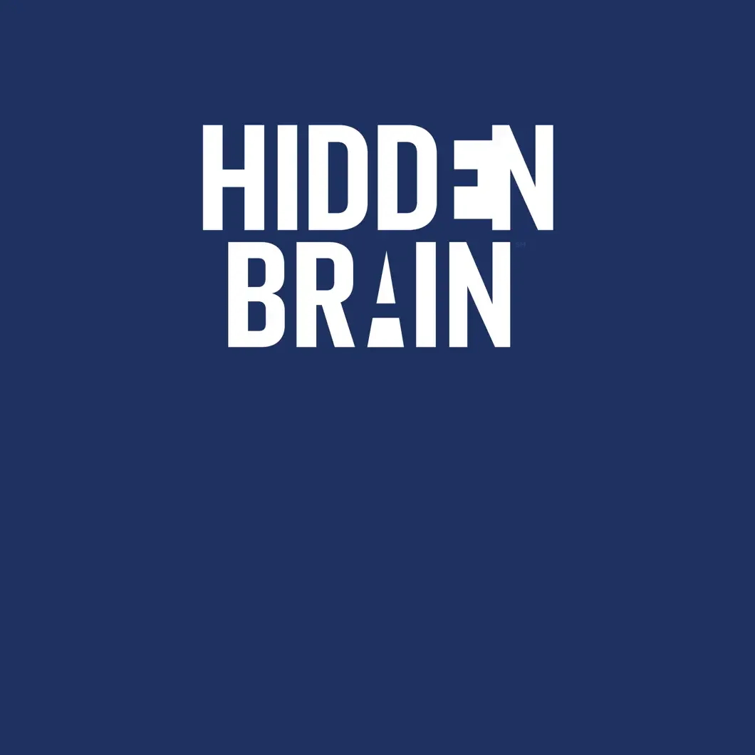 HIDDEN BRAIN - PODCAST