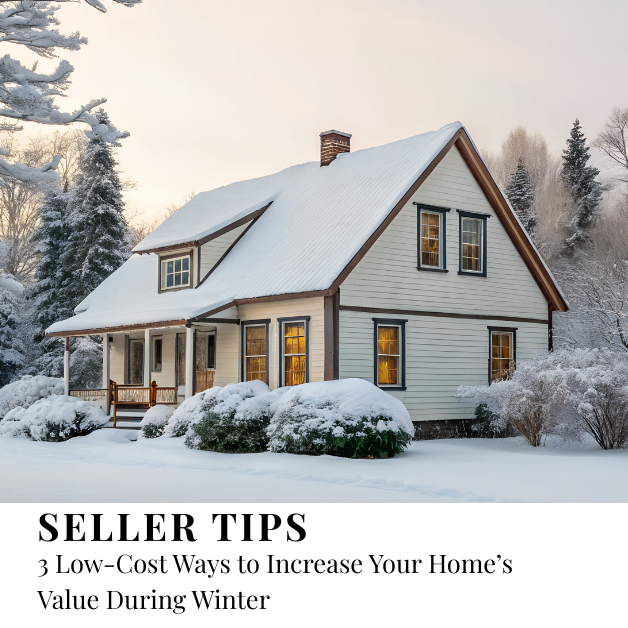 3 Low-Cost Ways to Increase Your Home’s Value During Winter