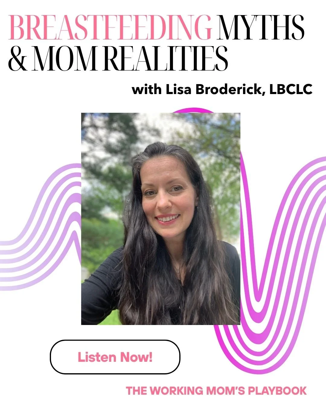 The Truth About Breastfeeding with Lactation Consultant Lisa Broderick