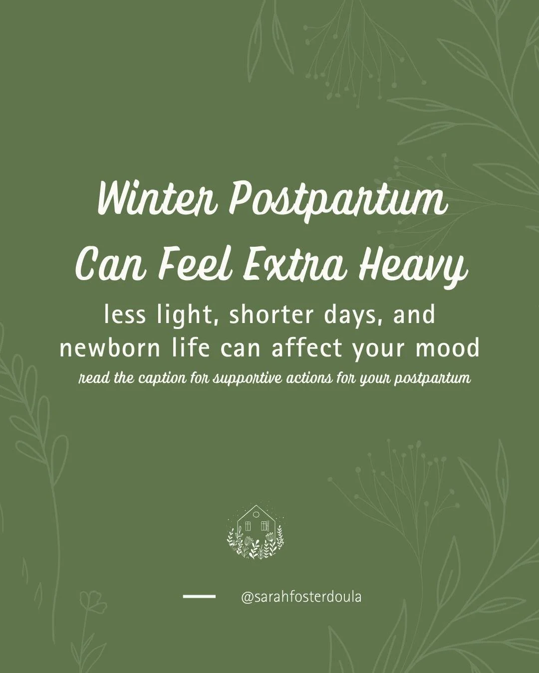 Winter postpartum can feel extra heavy &mdash; less light, shorter days, and newborn life can affect mood. Planning support ahead of time makes a difference: arranging help with meals, scheduling rest, or connecting with friends and resources can low