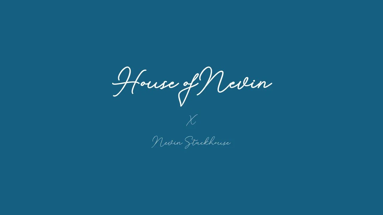 Title slide with blue background that says "House of Nevin" and "Nevin Stackhouse" in white cursive font.