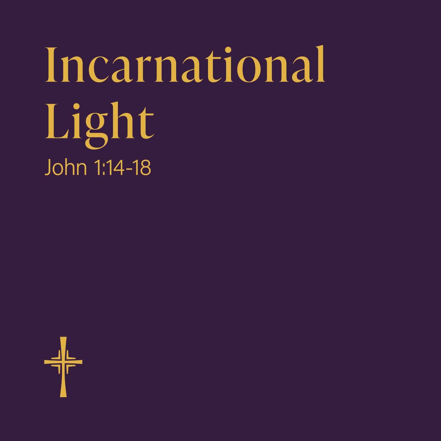 Incarnational Light