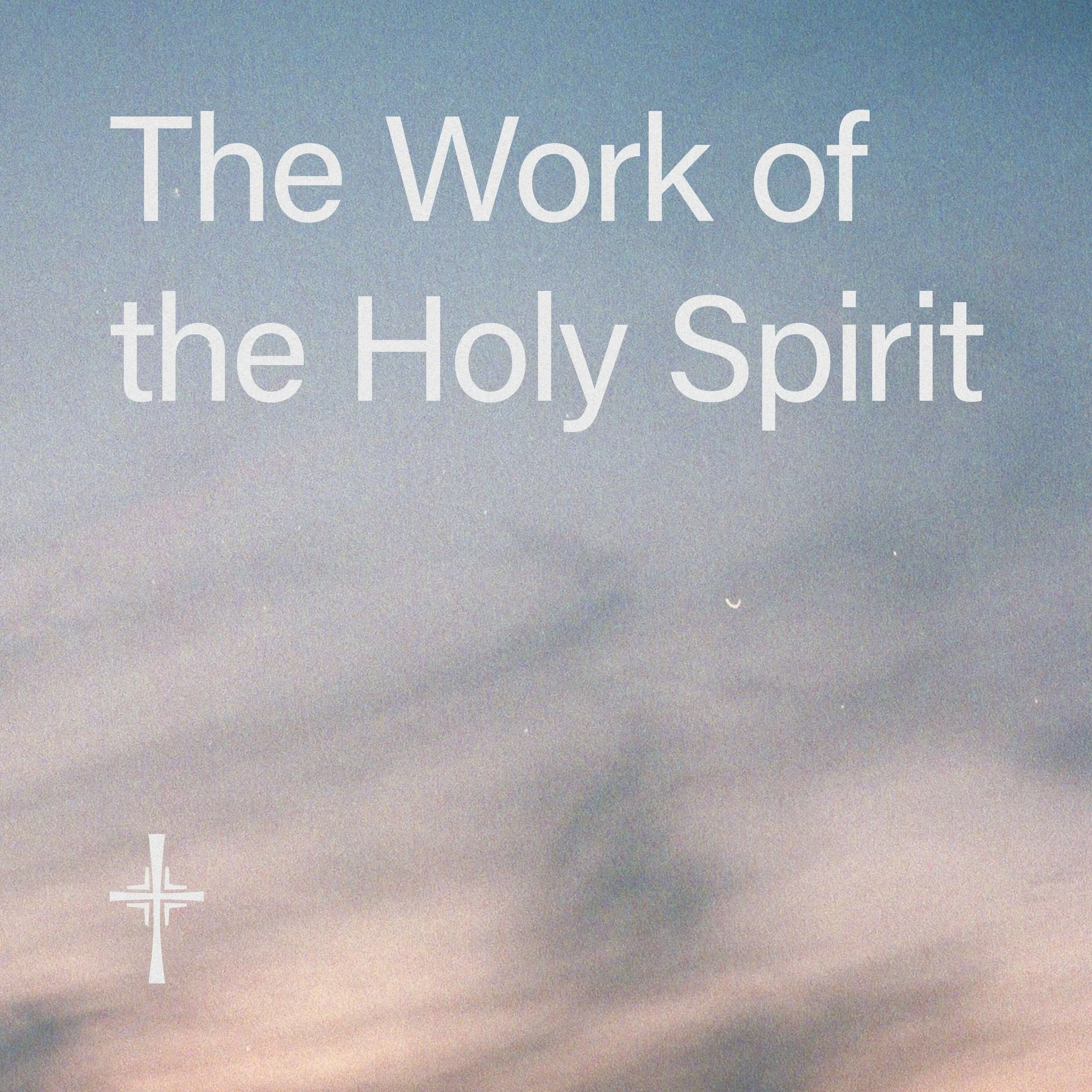 What is Anglicanism? • 07. The Work of the Holy Spirit