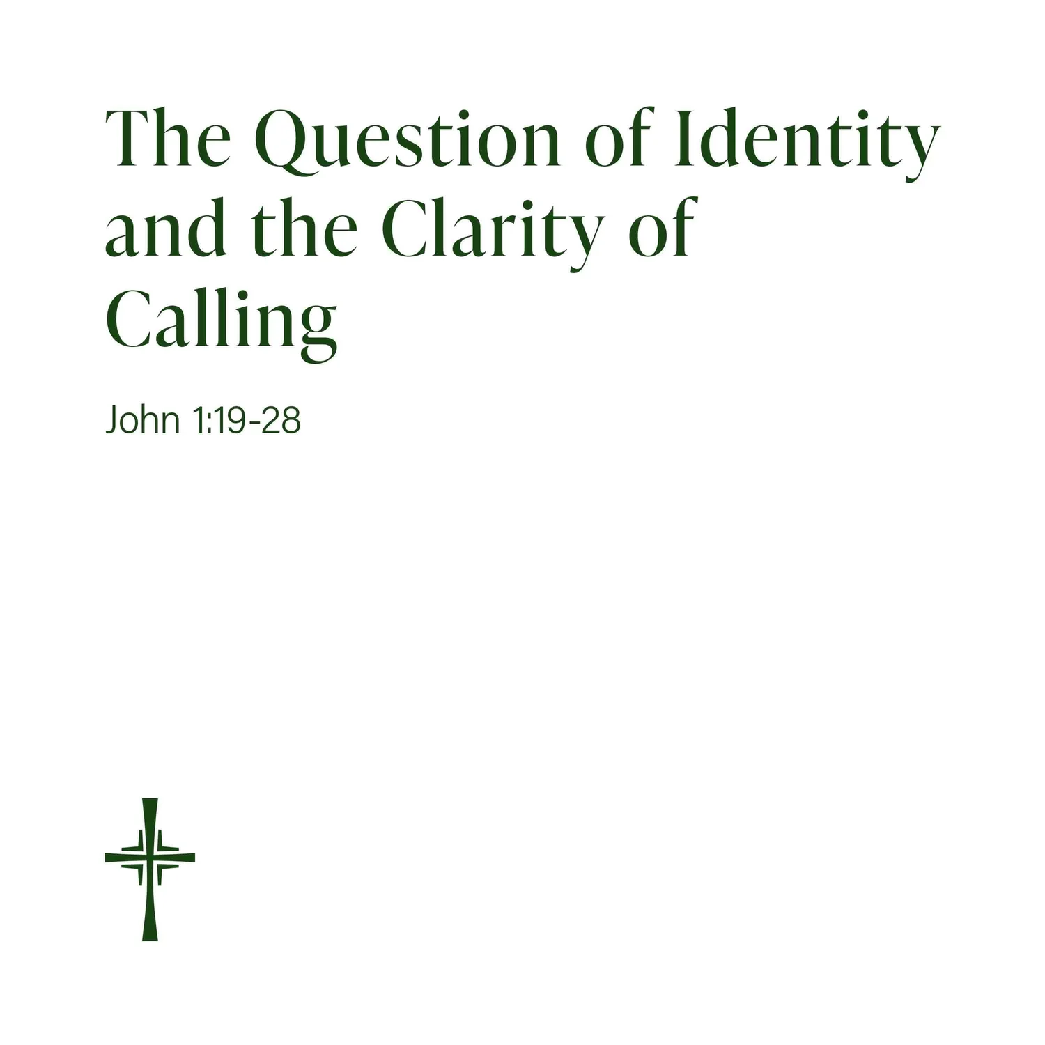 The Question of Identity and the Clarity of Calling