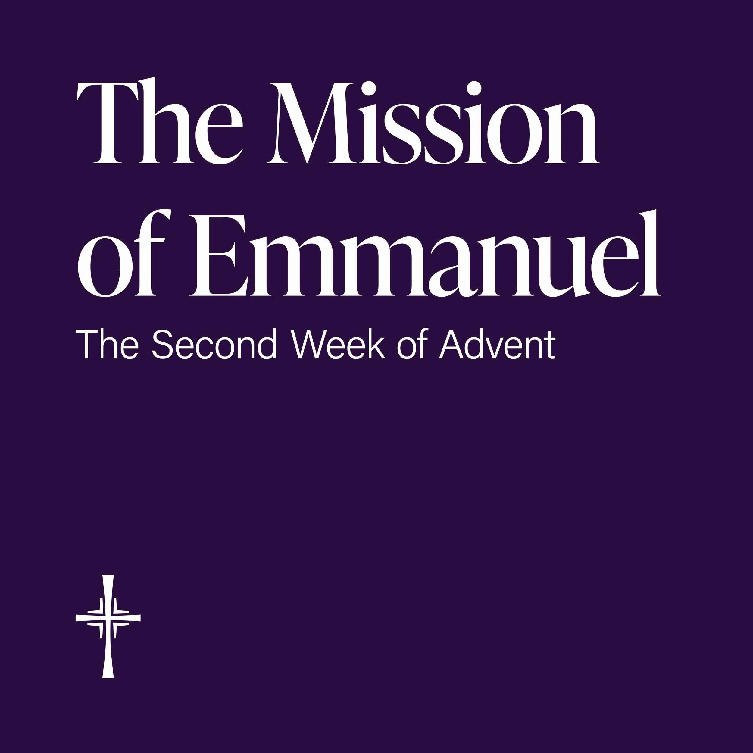 Week 2: The Mission of Emmanuel
