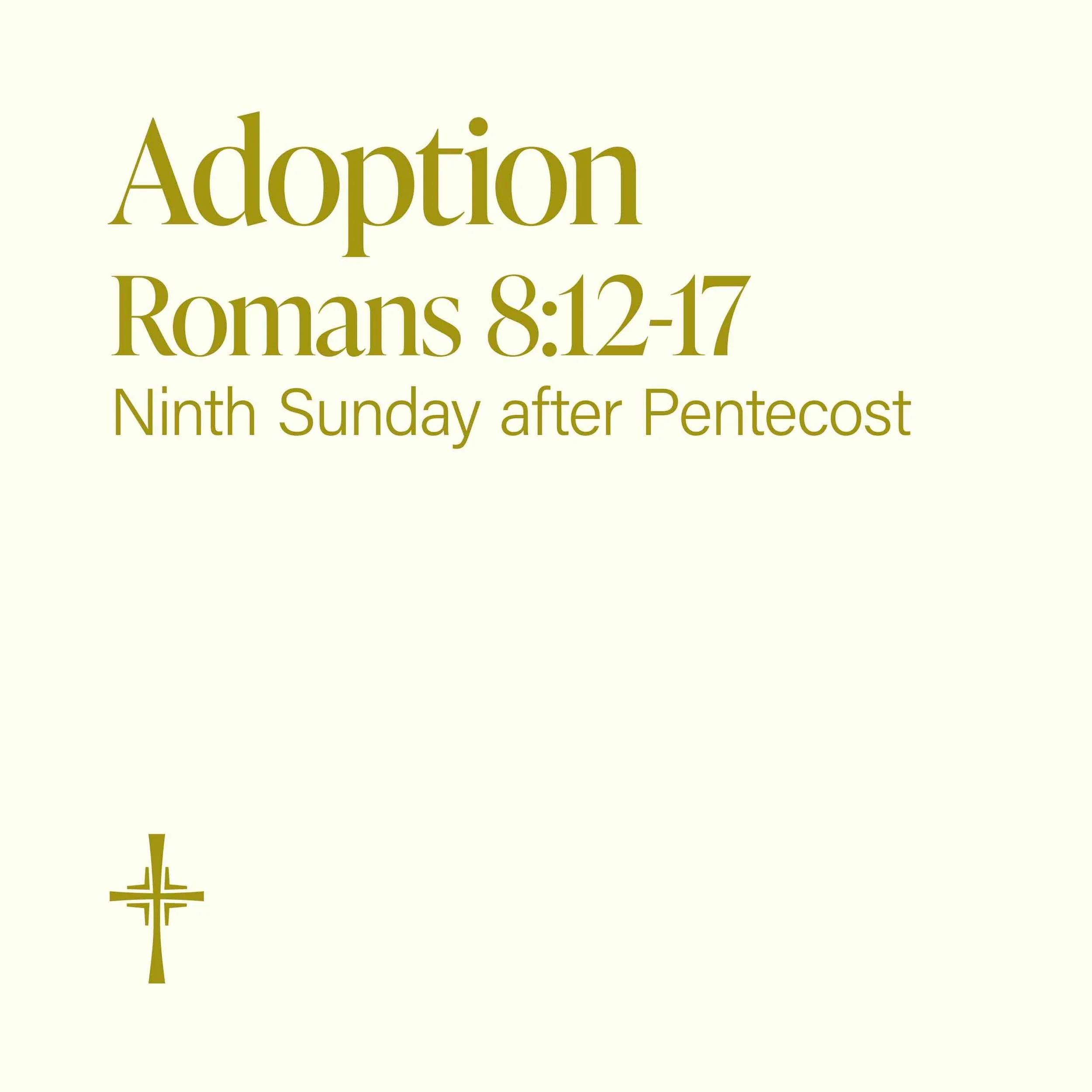 Adoption • Romans • 8:12-17   