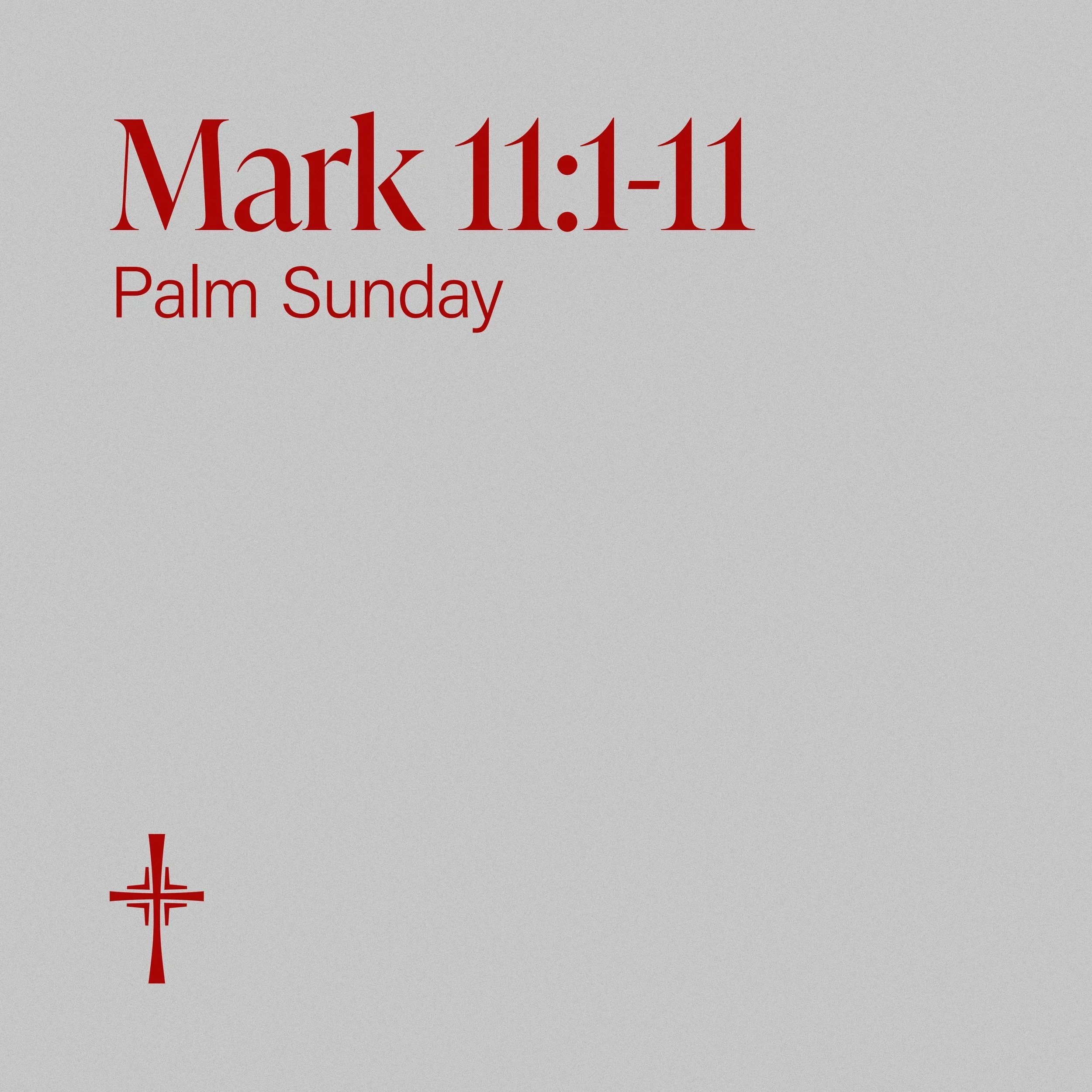 Mark 11:1-1 1