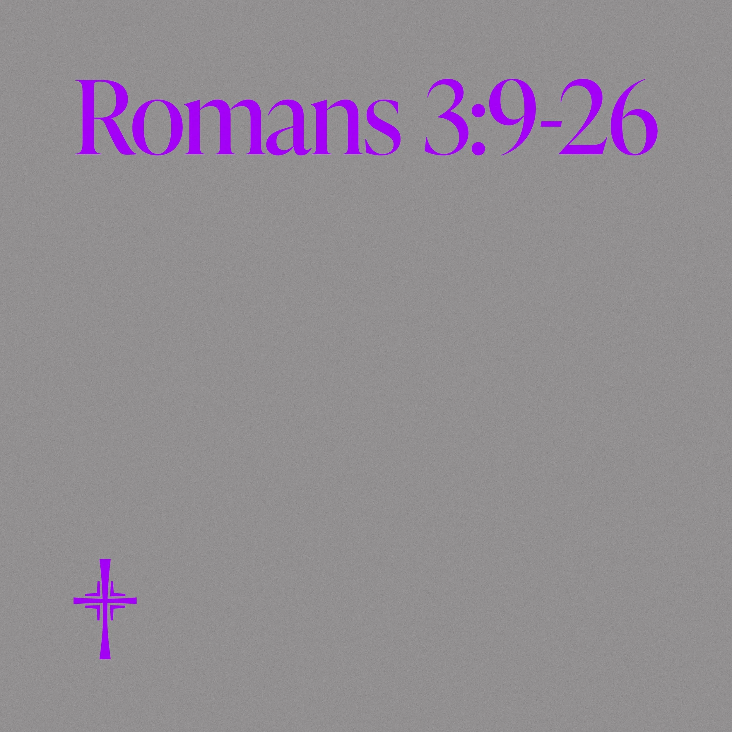 Romans • 3:9-26