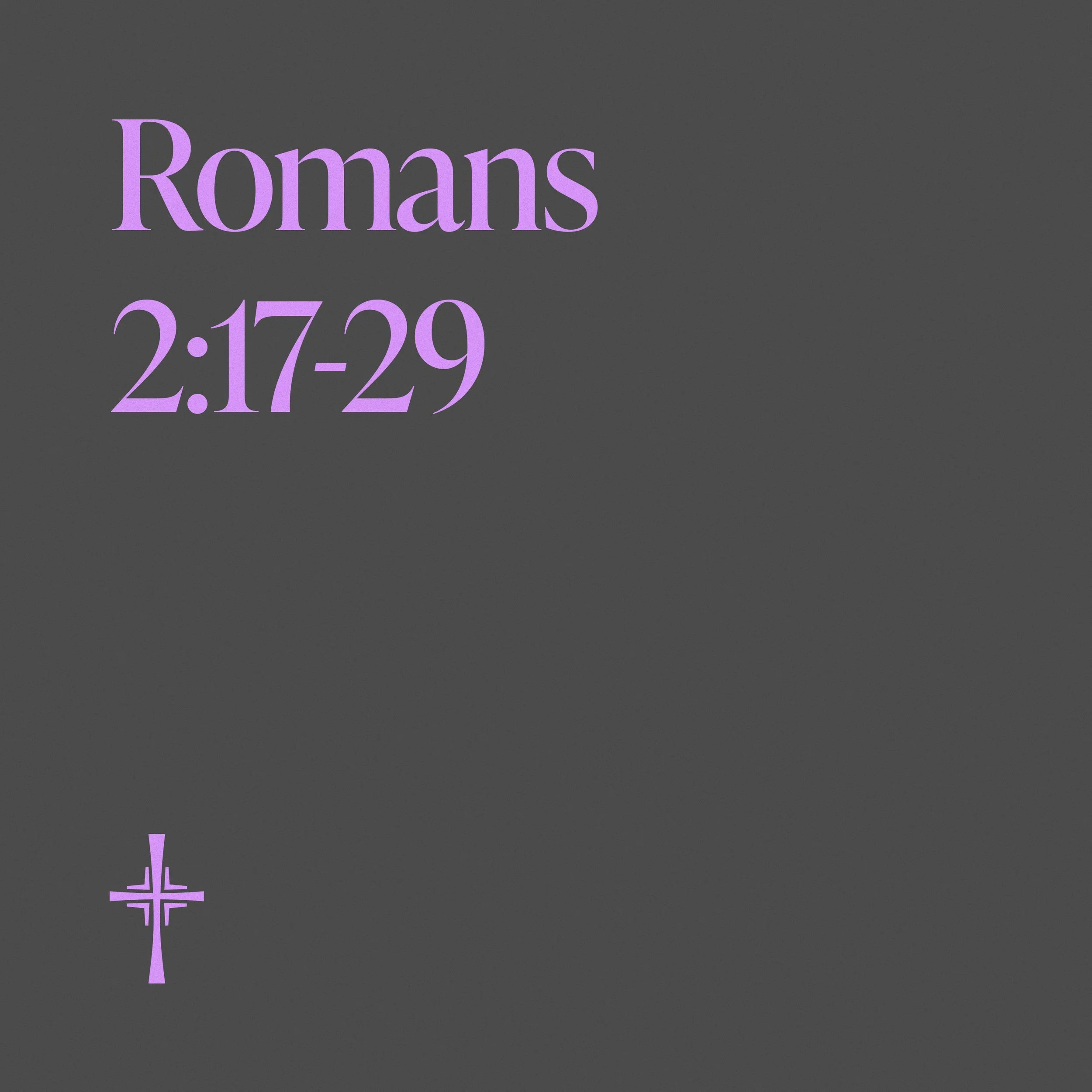 Romans • 2:17-29