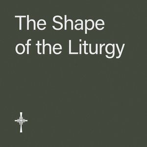 Week 1 • The Anglican Tradition