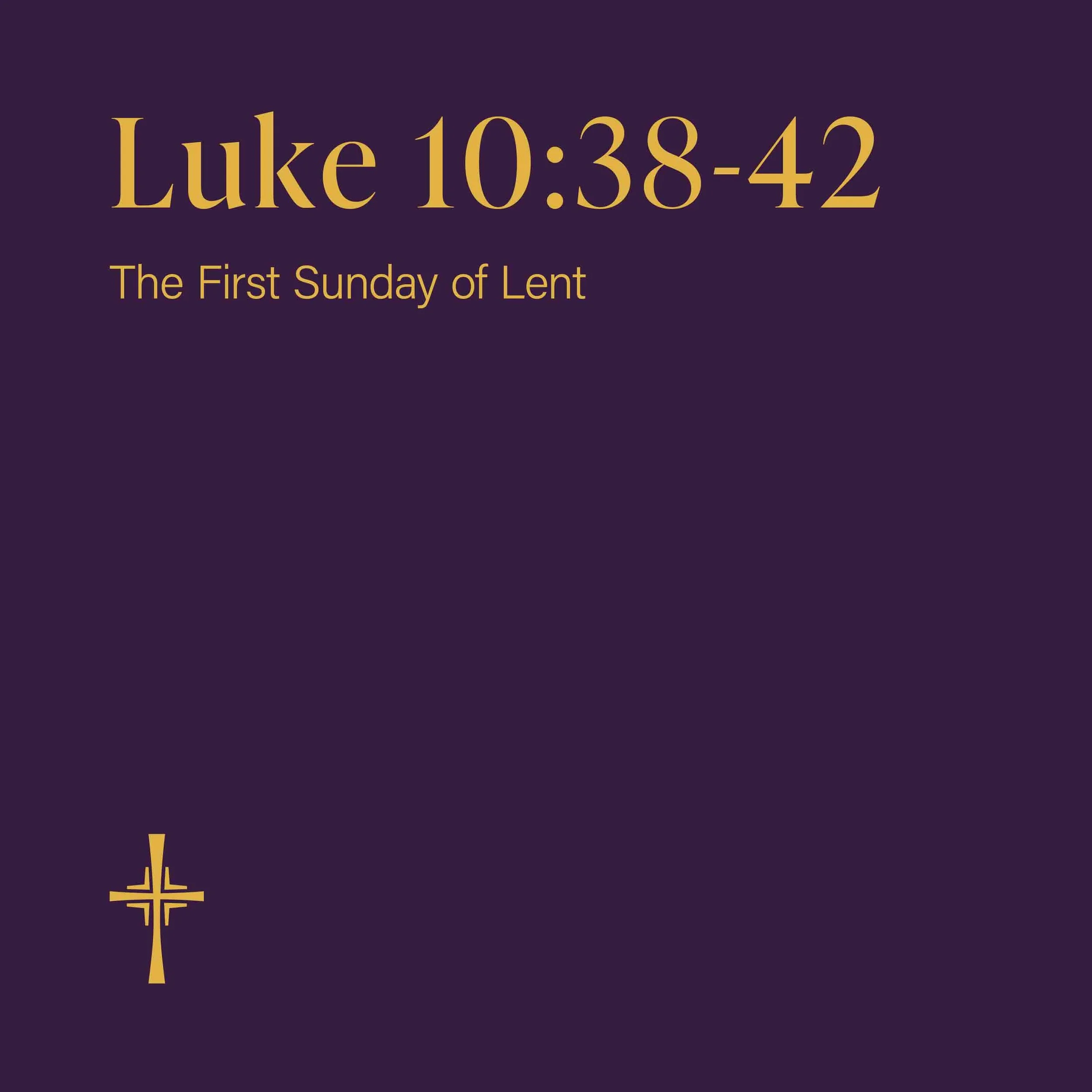 Luke 10:38-42 