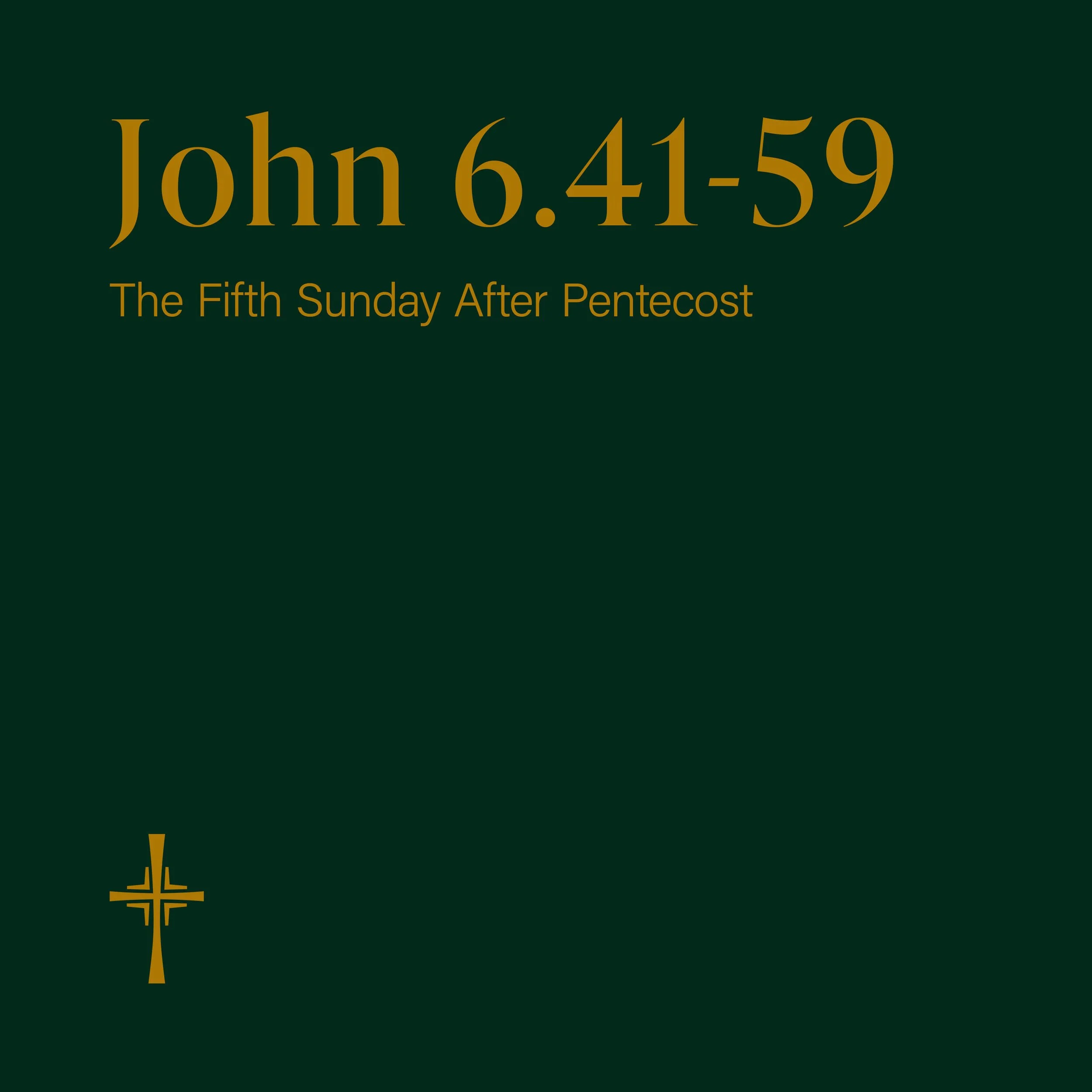 The Gospel of John 6:41-59