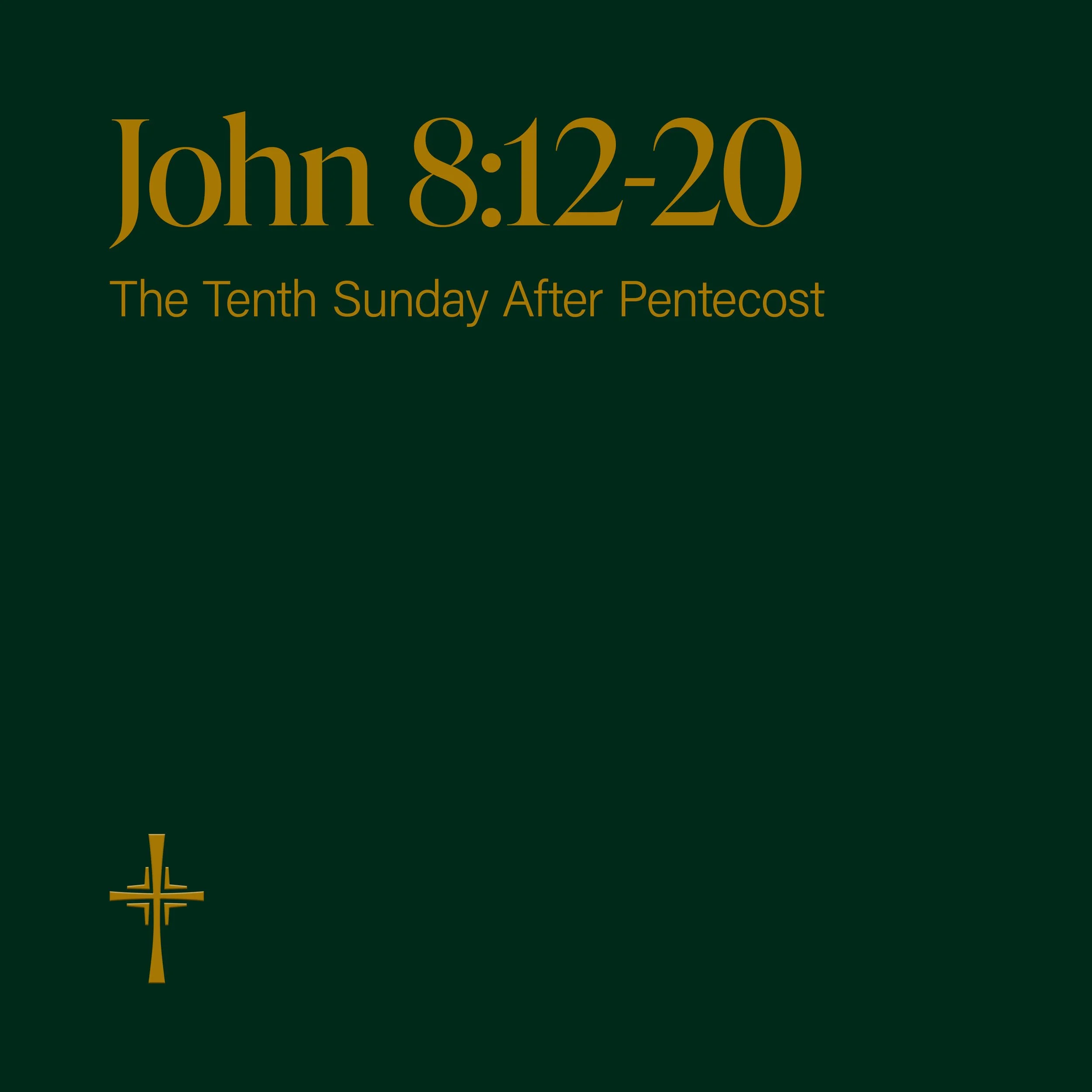 The Gospel of John 8:12-20