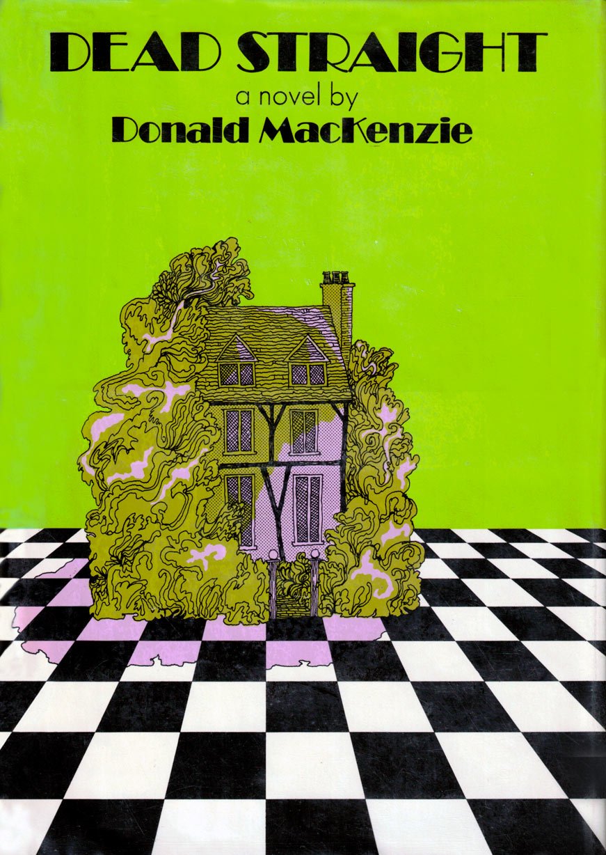 Book cover of 'Dead Straight' by Donald MacKenzie with a green background, an illustration of a house surrounded by bushes, and a black and white checkered floor pattern.