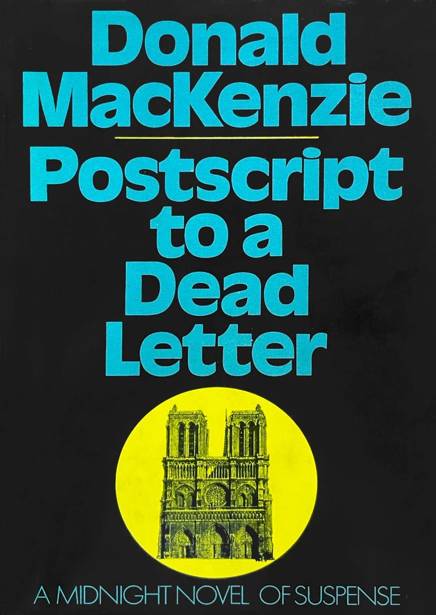 Book cover for "Postscript to a Dead Letter" by Donald MacKenzie, featuring a black background, large blue title text, a yellow circle with a sketch of a Gothic-style building, and a subtitle "A Midnight Novel of Suspense" in light blue.