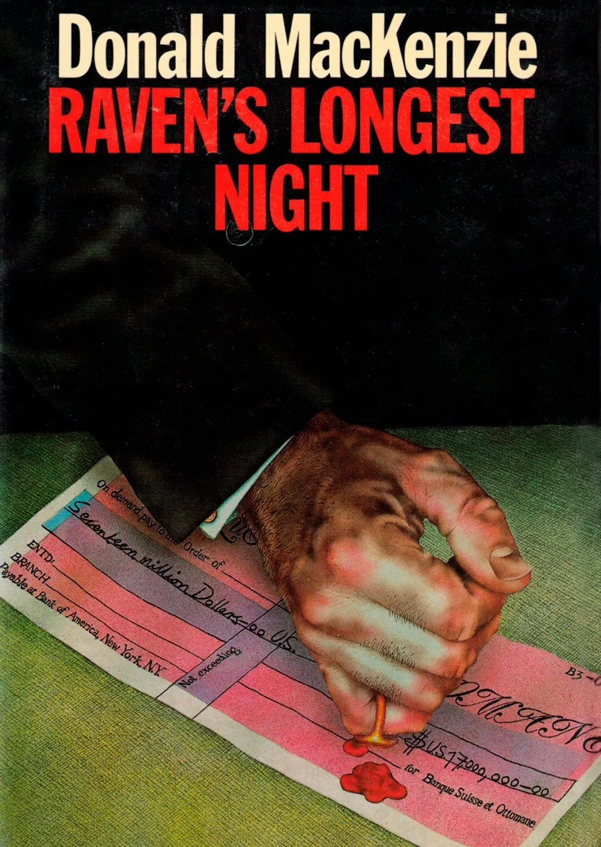 A book cover titled 'Raven's Longest Night' by Donald MacKenzie, featuring an illustration of a hand with a human face's features holding a matchstick, with red splashes of blood and a pink deposit, resting on a check.