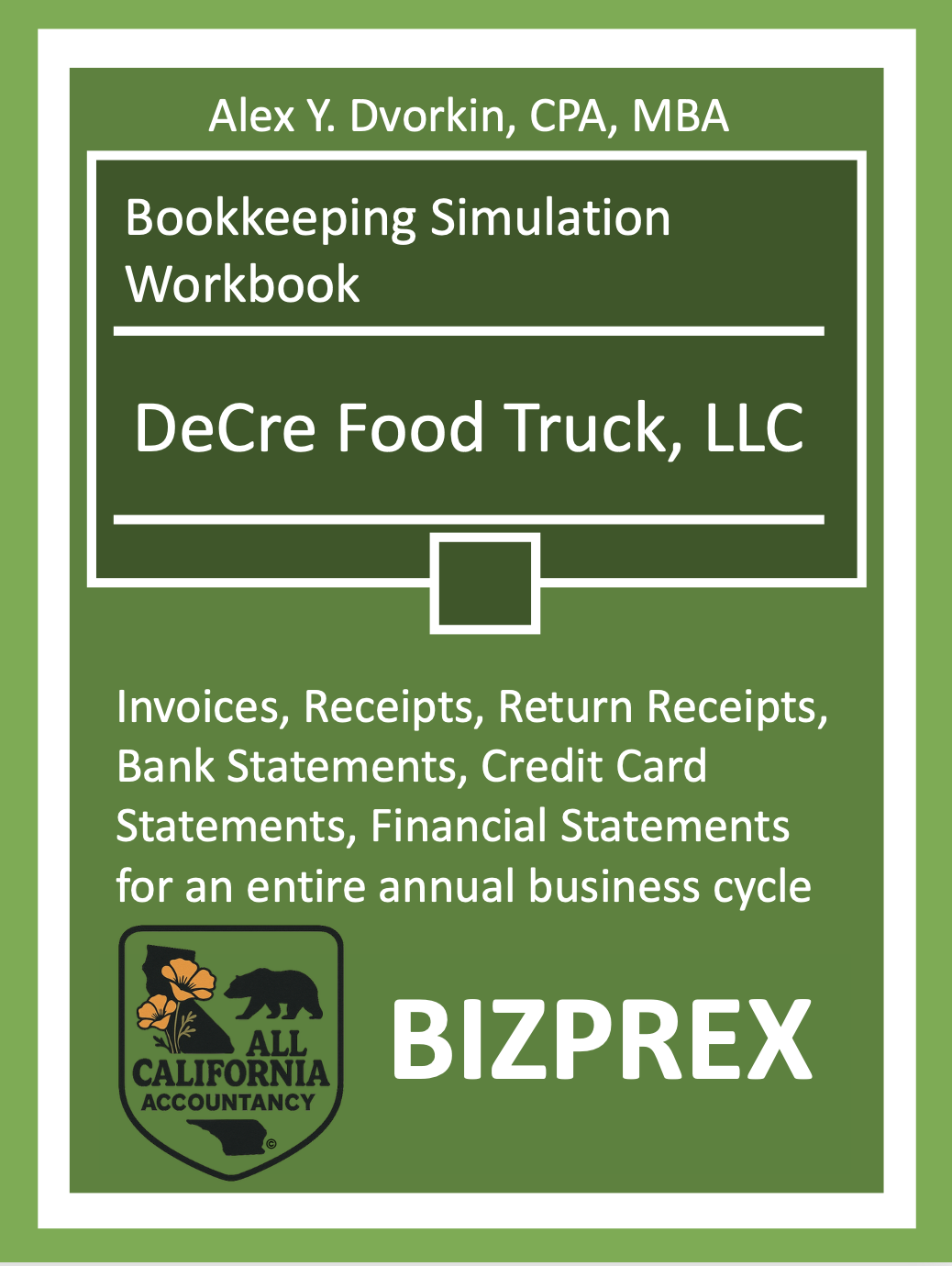 Green cover of a bookkeeping simulation workbook titled 'Bookkeeping Simulation Workbook' by Alex Y. Dvorkin, CPA, MBA, published by DeCore Food Truck, LLC, with text referring to invoices, receipts, and financial statements for a full business cycle, featuring the All California Accountancy logo.
