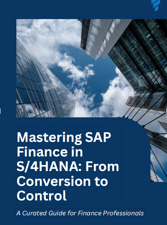 Mastering SAP Finance in S/4HANA: From Conversion to Control