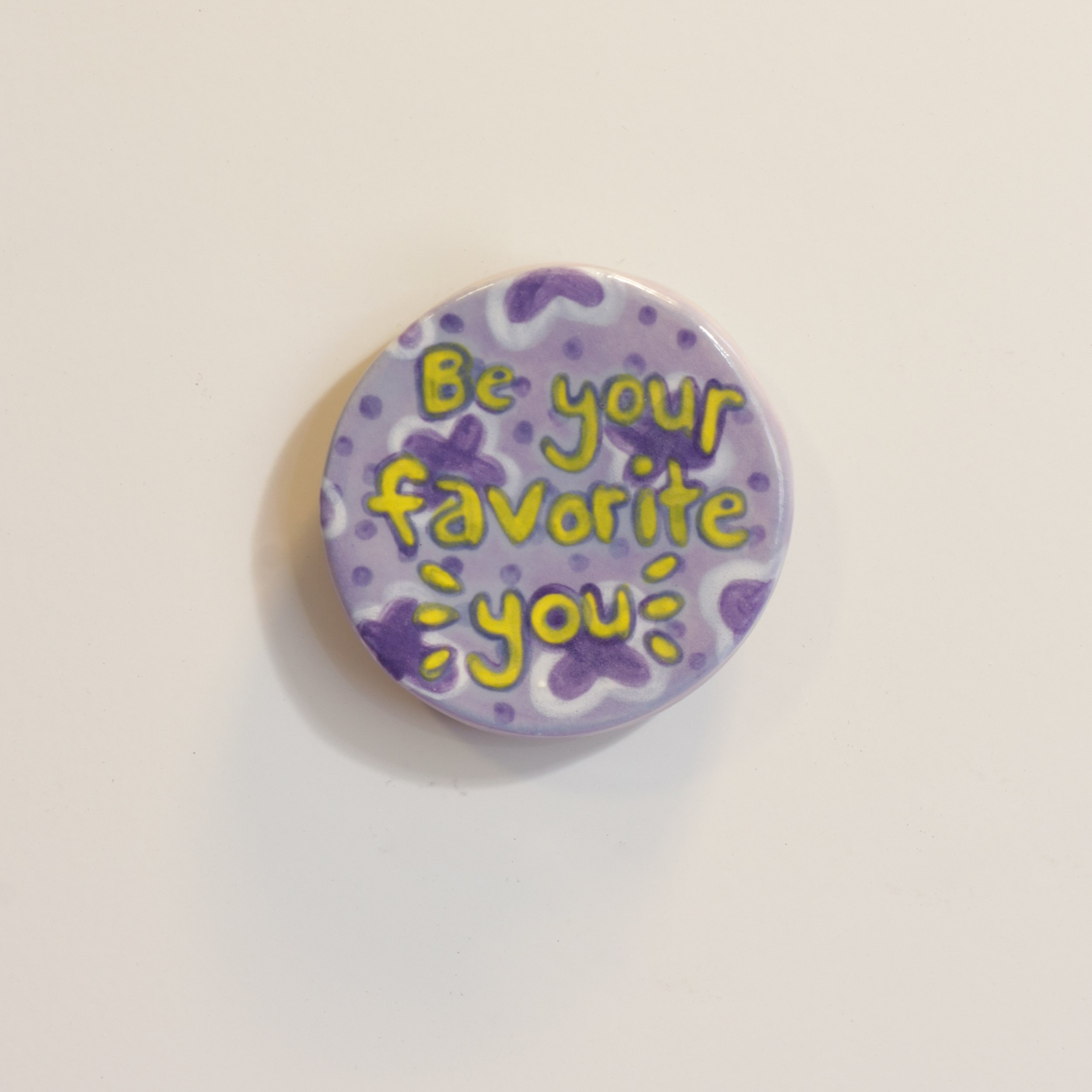 Be Your Favorite You – Magnet
