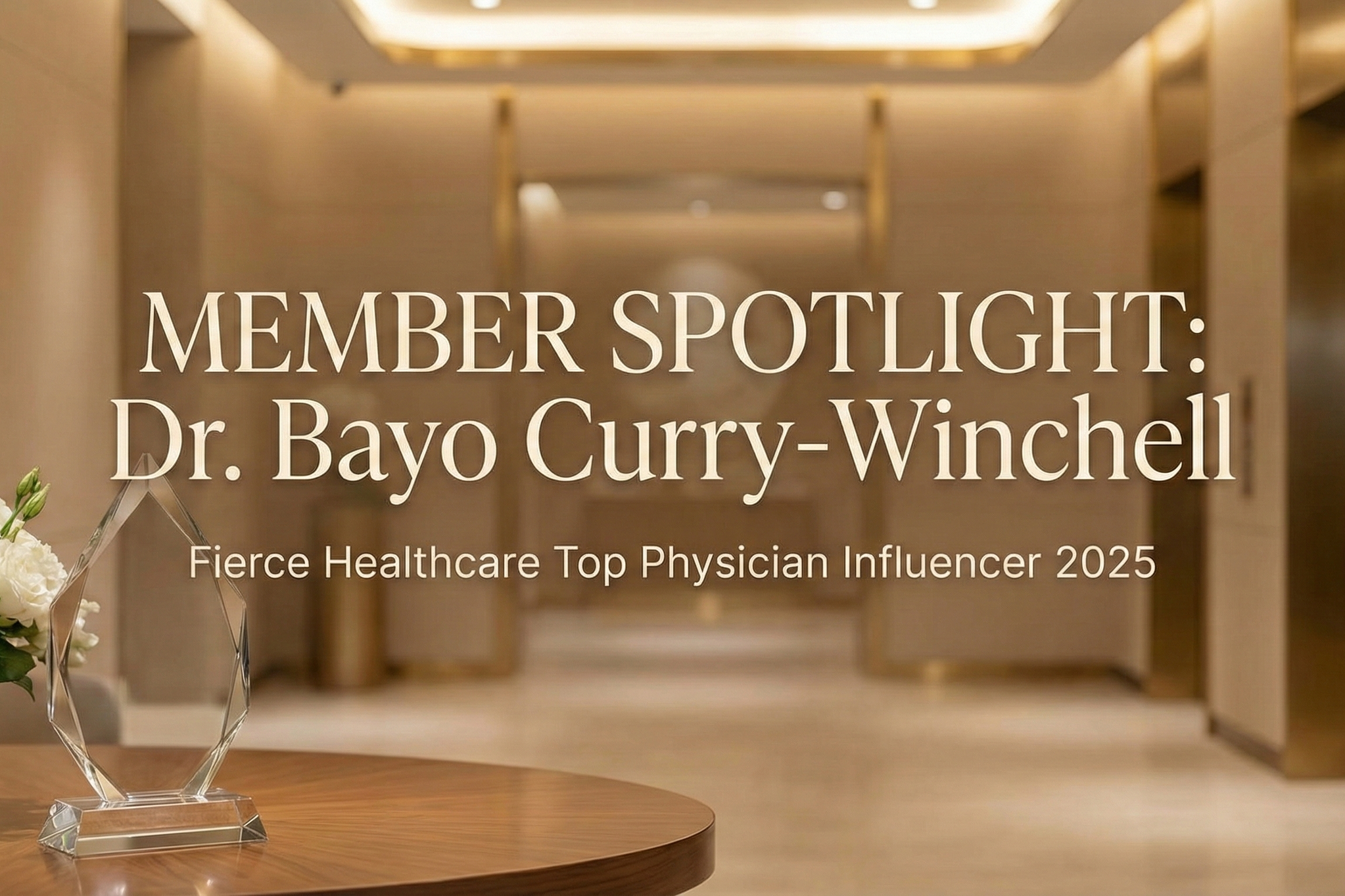 Member Spotlight: Dr. Bayo Curry-Winchell Named a Top Physician Influencer for 2025.