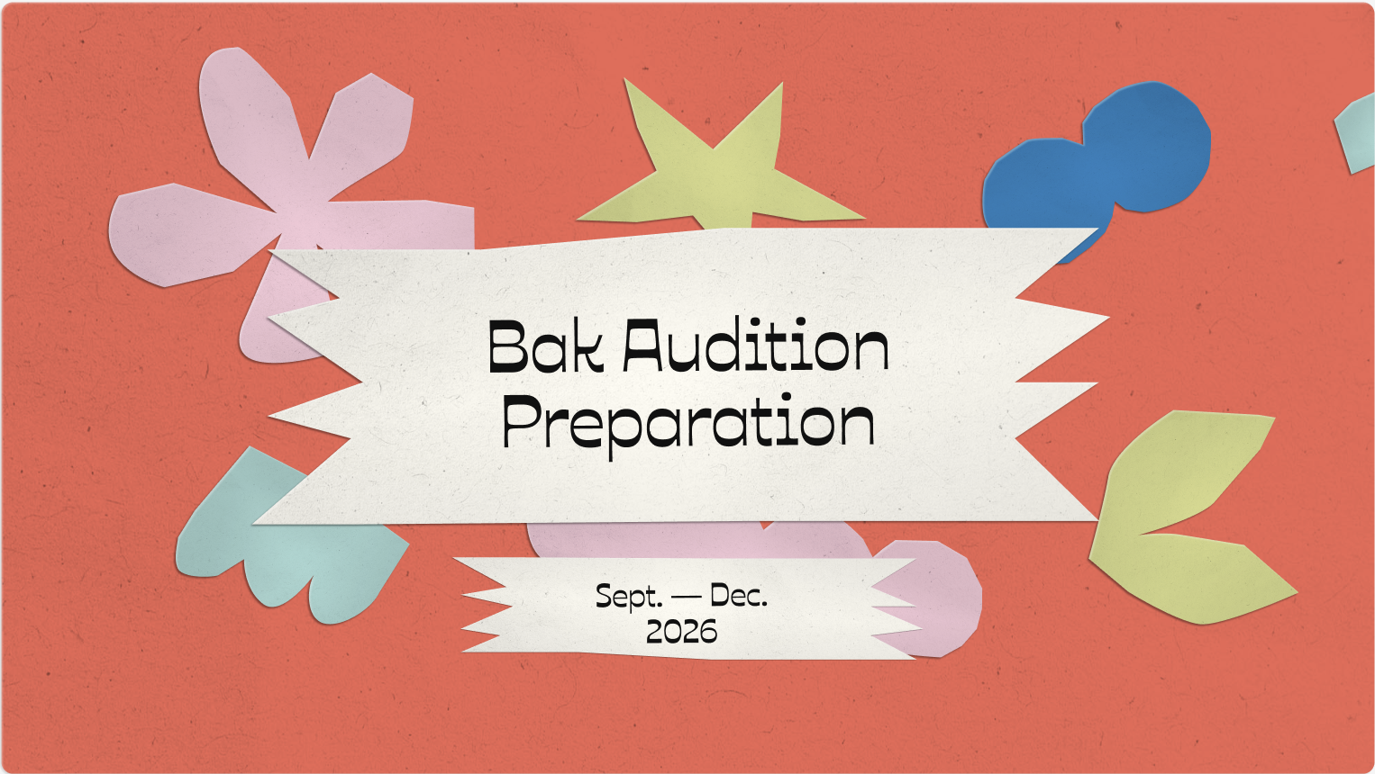Bak Audition Prep