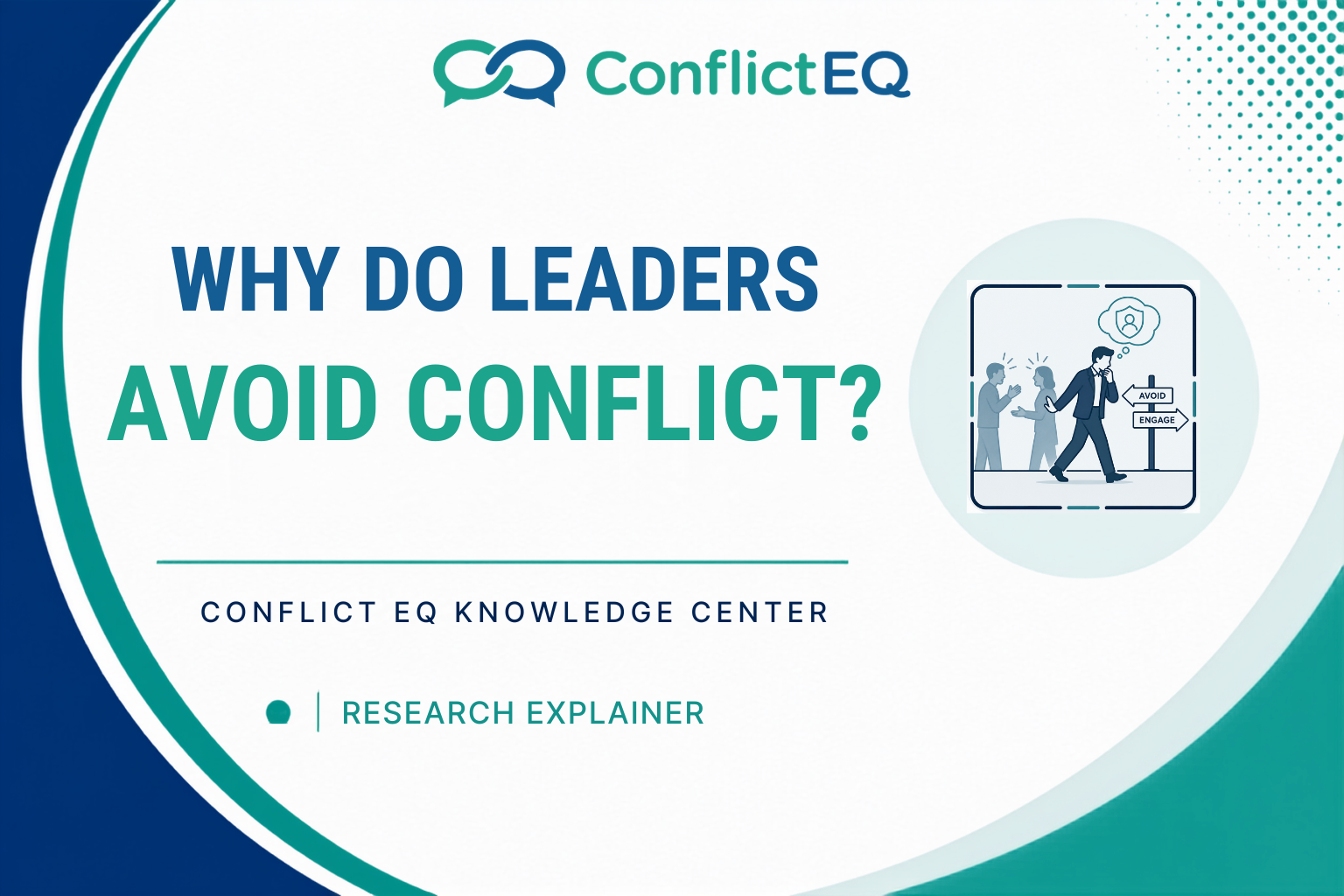 Why Do Leaders Avoid Conflict?