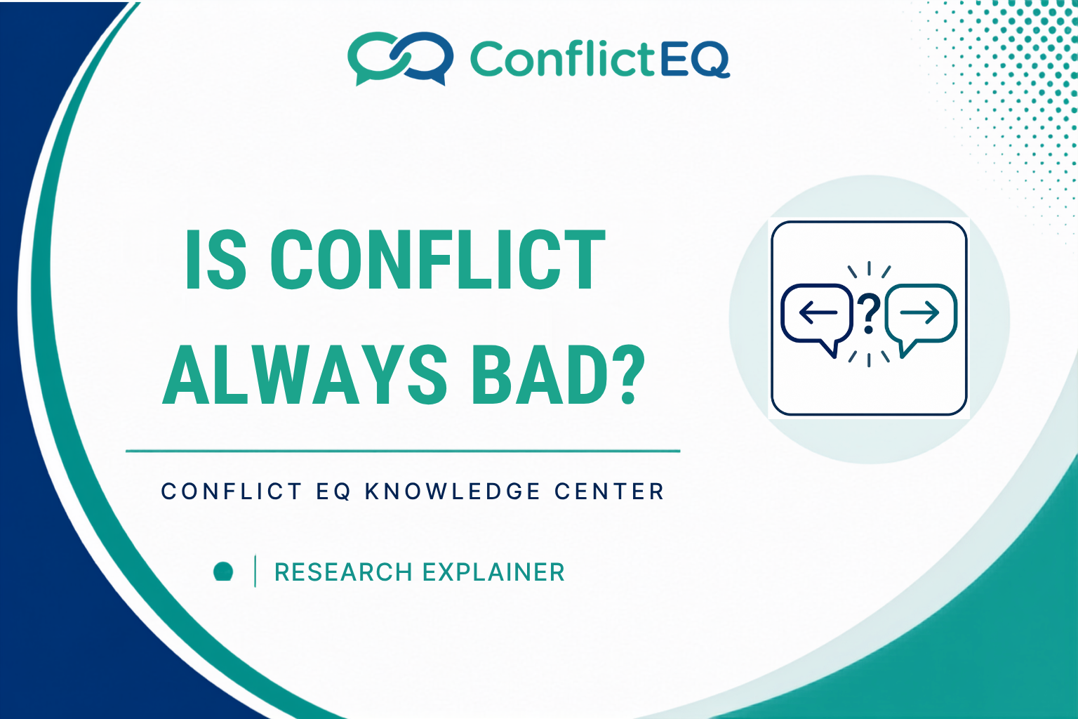 Is Conflict Always Bad?