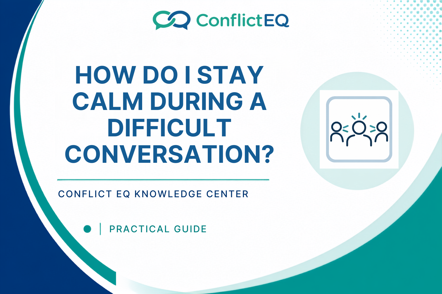 How Do I Stay Calm During a Difficult Conversation?