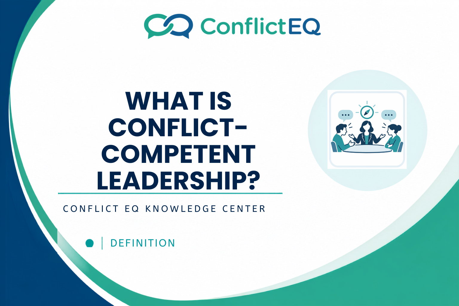 What Is Conflict-Competent Leadership?