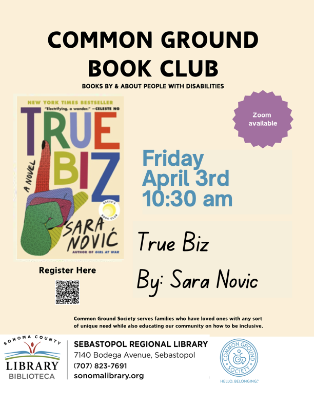Flyer for a book club meeting featuring the book "True Biz" by Sara Novic, scheduled for Friday, April 3rd at 10:30 am at the Sebastopol Regional Library, with a QR code for registration.