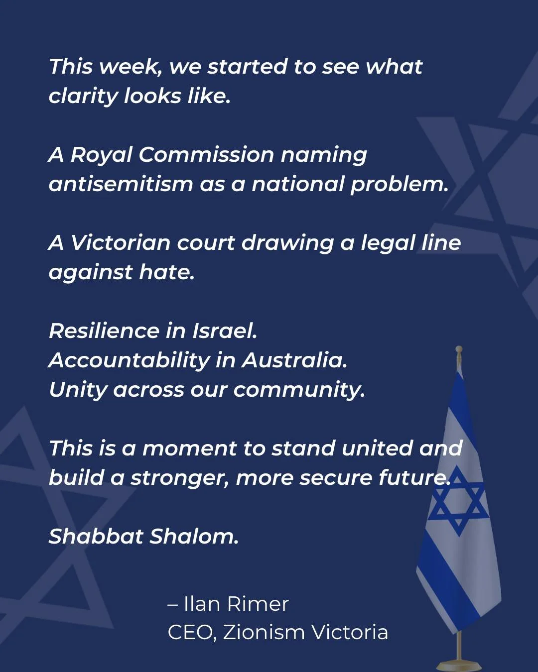 Clarity has a name: Accountability.

We Jewish Victorians stand firm in our right to a safe future.

We want to continue seeing what happens when "never again" is backed by the rule of law.

Shabbat Shalom.